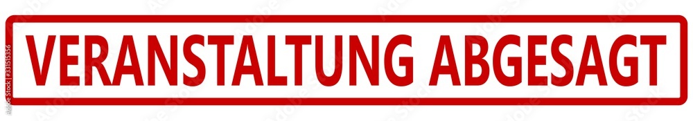 Stempel rot mit Druck VERANSTALTUNG ABGESAGT auf weißem Hintergrund Stempel rot mit Druck VERANSTALTUNG ABGESAGT auf weißem Hintergrund