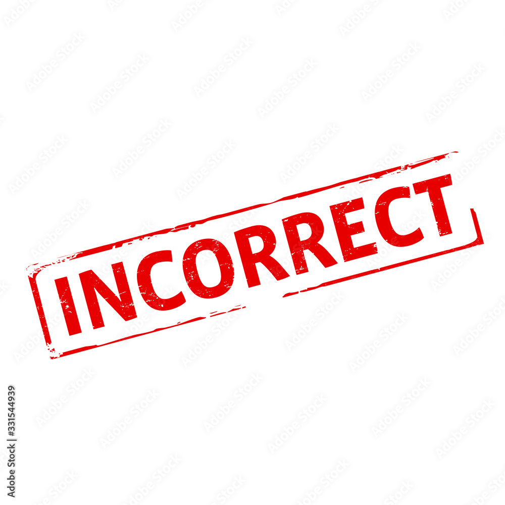 Fototapeta premium Red grunge stamp and text incorrect. Vector Illustration.