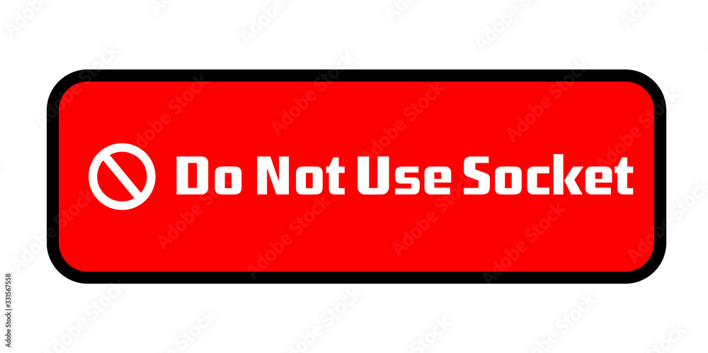 Do Not Use Socket Power Socket Warning Labels Do Not Use Socket Power Socket Warning Labels