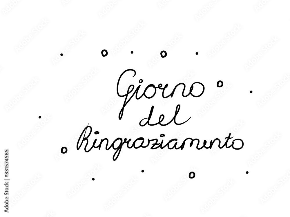 Giorno del Ringraziamento phrase handwritten with a calligraphy brush. Thanksgiving Day in italian. Modern brush calligraphy. Isolated word black