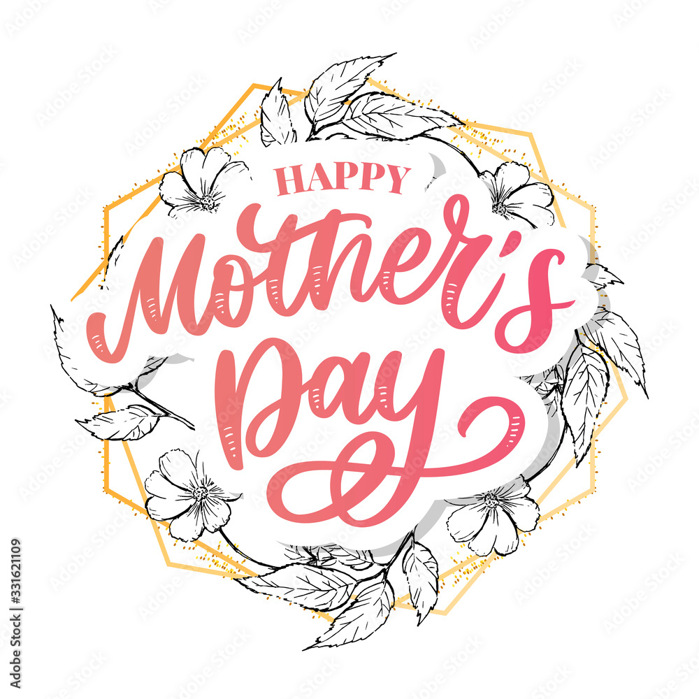 Happy Mother's Day greeting card vector illustration. Hand lettering calligraphy holiday background in floral frame.