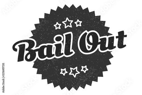 bail out sign. bail out round vintage retro label. bail out