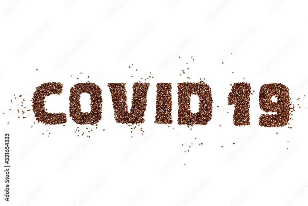 text inscription covid 19 from buckwheat on a white background in isolation coronavirus danger epidemic pandemic panic text inscription covid 19 from buckwheat on a white background in isolation coronavirus danger epidemic pandemic panic