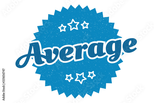 average sign. average round vintage retro label. average