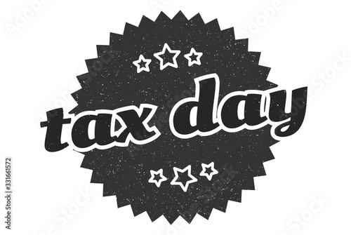 tax day sign. tax day round vintage retro label. tax day