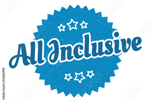 all inclusive sign. all inclusive round vintage retro label. all inclusive