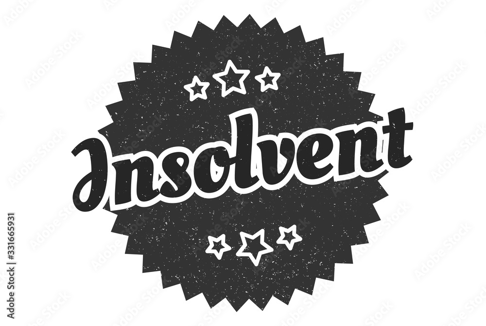 Fototapeta premium insolvent sign. insolvent round vintage retro label. insolvent
