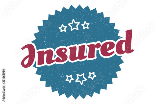 insured sign. insured round vintage retro label. insured