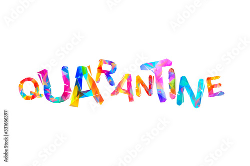 Quarantine. Triangular colorful vector letters.