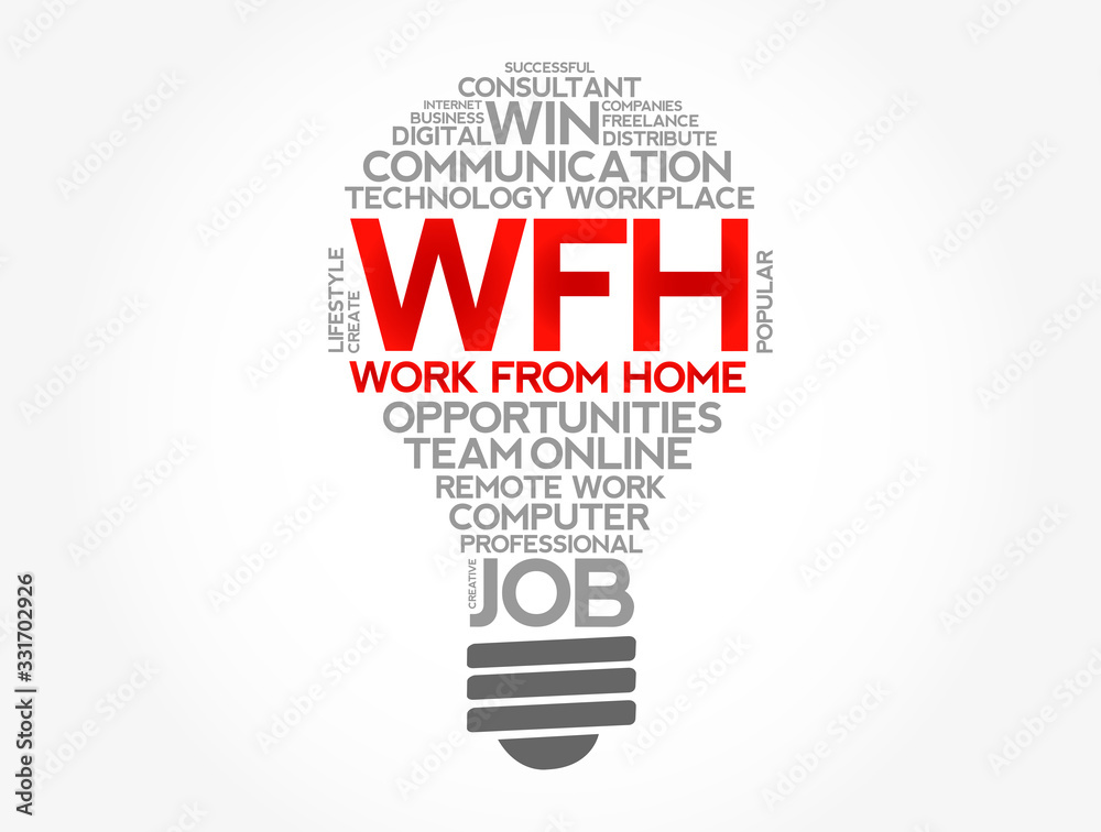 WFH - Work From Home acronym light bulb word cloud, business concept background WFH - Work From Home acronym light bulb word cloud, business concept background