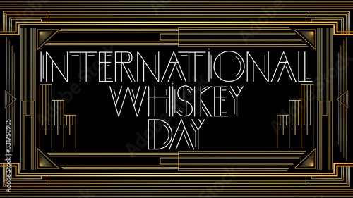 Art Deco International Whiskey Day (March 27) poster. Golden decorative greeting card, sign with vintage letters.