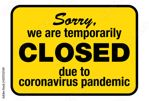 yellow sign with text TEMPORARILY CLOSED DUE TO CORONAVIRUS PANDEMIC vector illustration