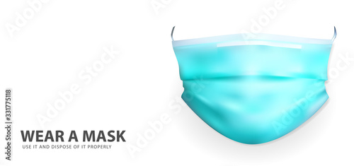 Wear a mask, use it and dispose properly. coronavirus outbreak prevention. 3D vector masker illustration background template