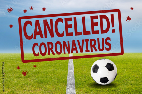 Soccer sport event cancelled because of Coronavirus outbreak photo