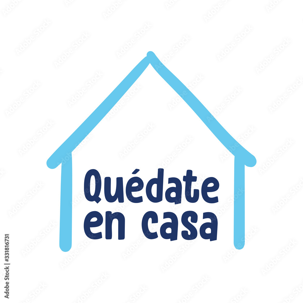 Stay at home message in spanish. Self quarantine and social distancing concept. House doodle icon with text. Stay at home message in spanish. Self quarantine and social distancing concept. House doodle icon with text.