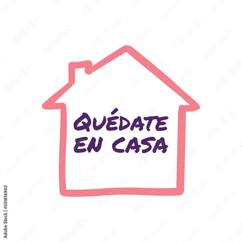 Stay at home message in spanish. Self quarantine and social distancing concept. House doodle icon with text.