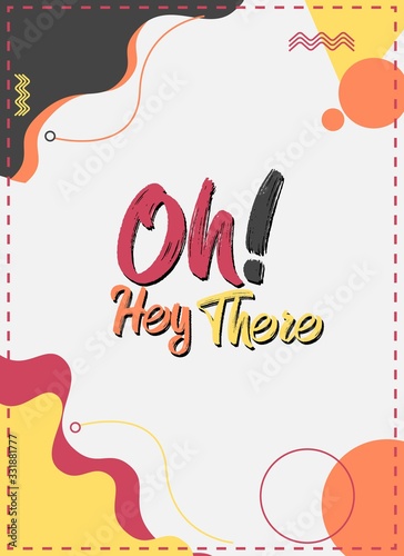 Oh! hey there. Vector quote background template with border Memphis. For cards, posters, social media stories.