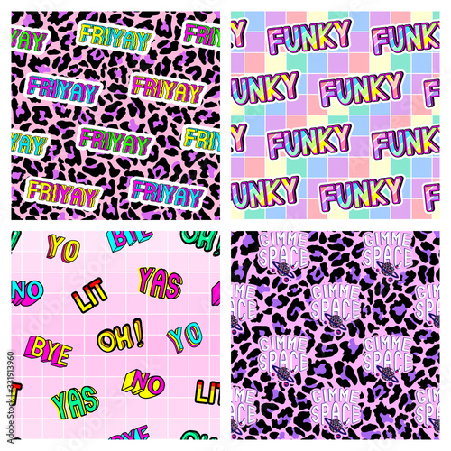 Set of colorful seamless patterns with modern slang words and phrases, text patches. Quirky cartoon comic style of 80-90s. Fun trendy backgrounds. Vector wallpapers.	