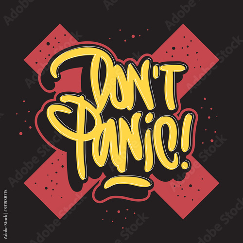 Dont Panic Motivational Slogan Hand Drawn Lettering Vector Design.