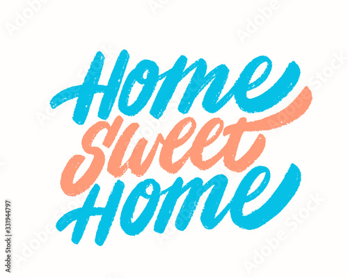 Home sweet home. Vector sign.
