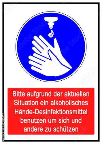 ds58 DiskretionSchild Hygienemassnahme, Gebotszeichen: Bitte aufgrund der aktuellen Situation ein alkoholisches Hände-Desinfektionsmittel benutzen um sich und andere zu schützen. DIN A1 A2 A3 A4 g9331 photo