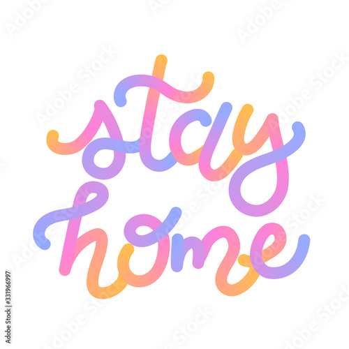 Stay home. Creative gradient lettering isolated on white background. Vector illustration. Wording, design, sticker, decor.