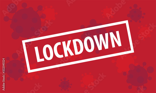 Lockdown. Corona Virus. Covid-19. Designed for banner, background, etc.