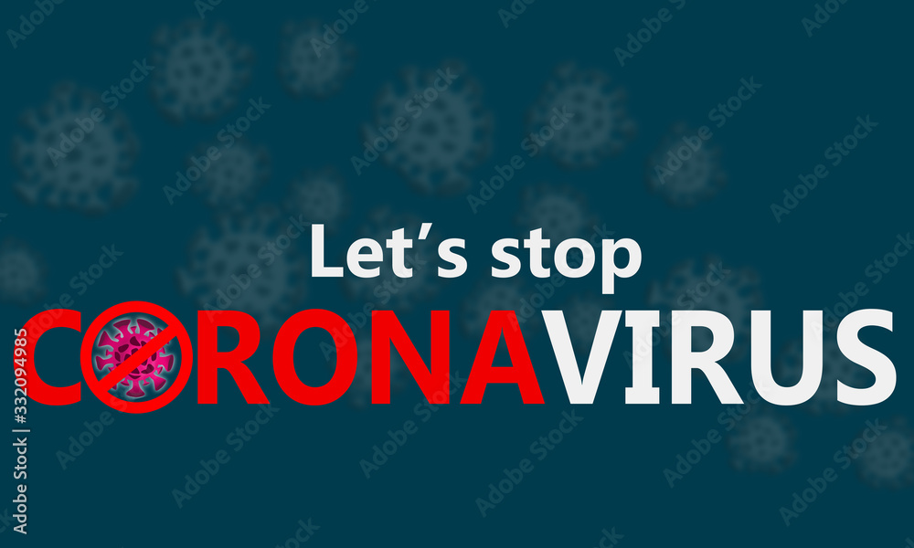 Let us stop corona virus Let us stop corona virus