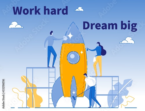 Flat Poster Motivating on Hard Work for Big Dream. Cartoon People Characters Polish Rocket. Preparation for Start up. Business Project Kick-Off. Launching New Product or Service. Vector Illustration