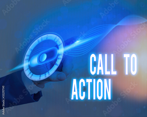 Text sign showing Call To Action. Business photo text exhortation do something in order achieve aim with problem photo