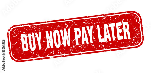 buy now pay later stamp. buy now pay later square grungy red sign.