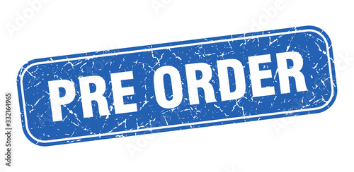 pre order stamp. pre order square grungy blue sign.
