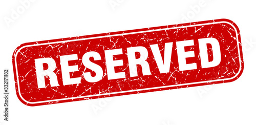 reserved stamp. reserved square grungy red sign.