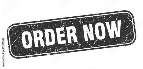 order now stamp. order now square grungy black sign.
