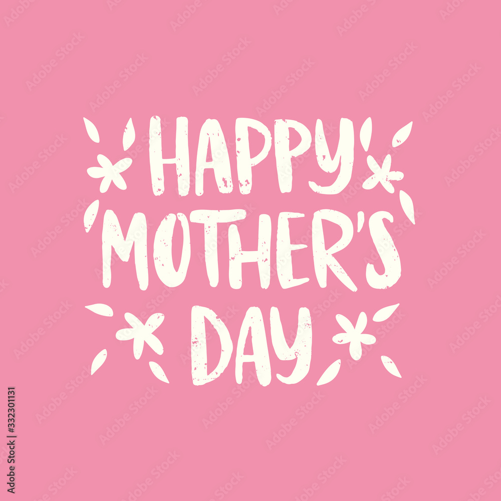 Happy Mother's Day hand drawn lettering with spring flower. Celebration white text Happy Mother's Day hand drawn lettering with spring flower. Celebration white text