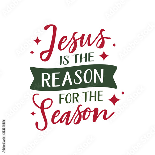 Jesus is the reason for the season