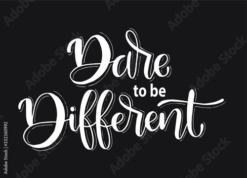 Dare to be Different. hand lettering inscription text, motivation and inspiration positive quote, calligraphy vector illustration