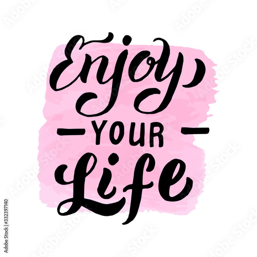 Enjoy your life font background.Trendy lettering poster design. Postcard, banner, cover, sticker. Adventure, travel, inspiration quote. Isolated vector.