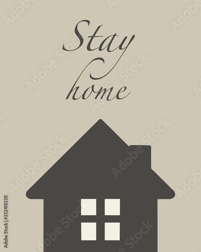 Stay home - Lettering typography poster with text and the image of the house
