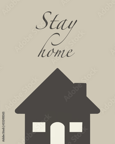 Stay home - Lettering typography poster with text and the image of the house