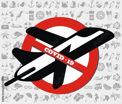 Stop travel. Forbidden sign. Planes Don't Fly. Coronavirus covid-19.