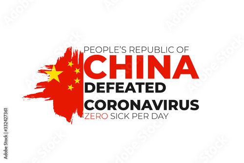 People's republic of China defeated coronavirus - zero sick per day.  Celebration background with red watercolor ink brush chinese flag. Stop epidemic, pandemic. Vector illustration on white.
