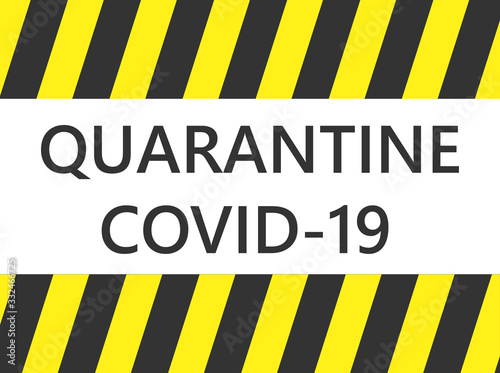 Quarantine Sing. Stop Pandemic Coronavirus Covid-19 2019-Ncov. Closed For Quarantine Notification.