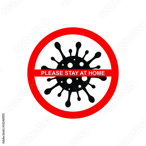 Icon with red prohibit sign, coronavirus molecule and text Please stay at home. Concept for Covid-19 or 2019-nCov banner. Illustration for notification of quarantine.