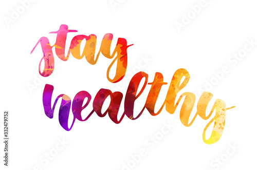 Stay healthy - handwritten watercolor lettering