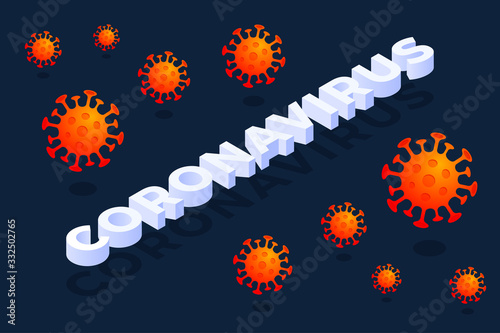 Coronavirus text in Isometric style banner. Corona virus written in typography poster design. Pandemic, medical, healthcare, infectious, virology, epidemiology concept. Corona virus 2019-nCoV.