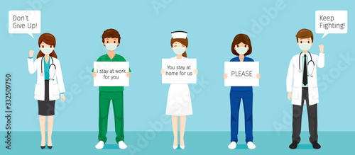 Team Of Doctors Wearing Surgical Masks, Holding Banners, Don’t Give Up, Keep Fighting, I Stay At Work For You, You Stay At Home For Us