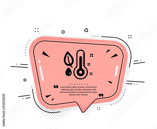 Thermometer icon. Quote speech bubble. Humidity and leaf sign. Moisture symbol. Quotation marks. Classic thermometer icon. Vector