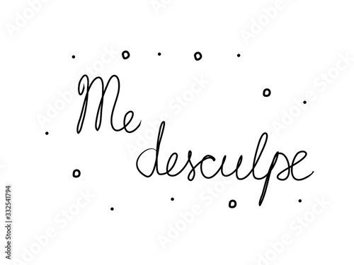 Me desculpe phrase handwritten with a calligraphy brush. I apologize in portuguese. Modern brush calligraphy. Isolated word black