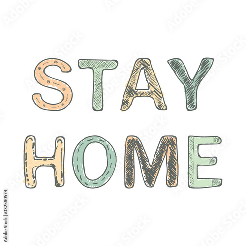 Stay Home, vector text on white background, prevention from virus. Stay home, stay safe